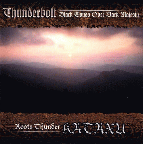 Kataxu : Black Clouds Over Dark Majesty - Roots Thunder